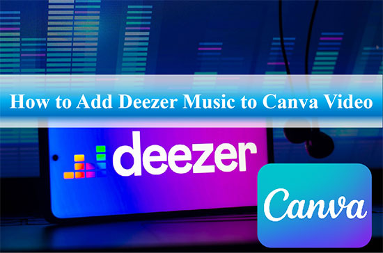 how to add deezer music to canva