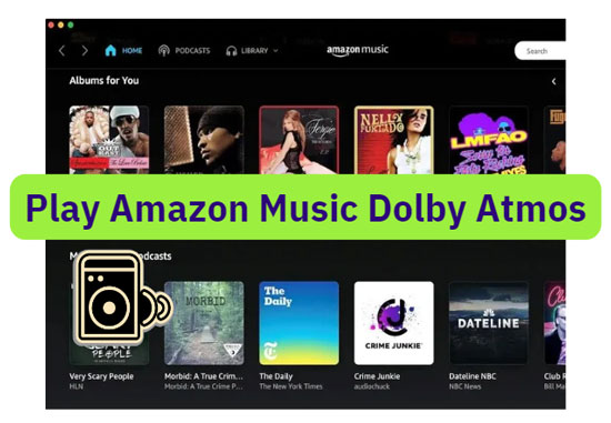 find and play amazon music dolby atmos