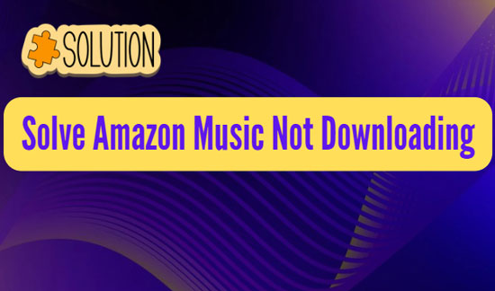 amazon music not downloading songs