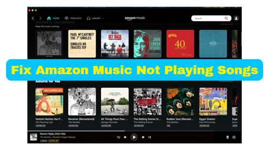 fix amazon music not playing songs