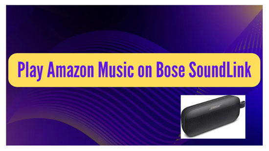 play amazon music on bose soundlink