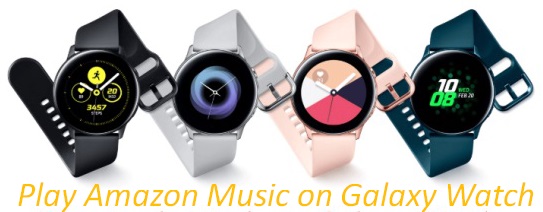 amazon music on samsung galaxy watch