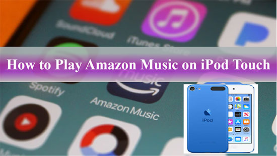 get amazon music on ipod touch
