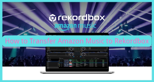transfer amazon music to rekordbox