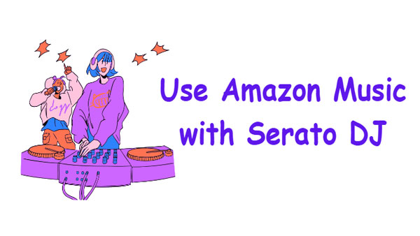 mix amazon music in serato dj
