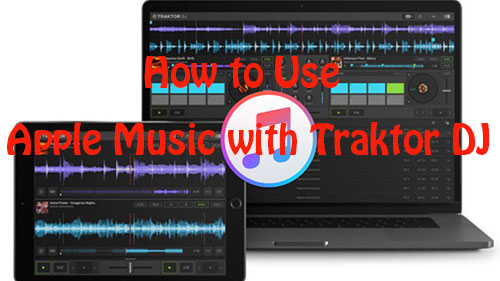 use apple music on traktor dj