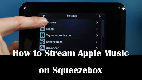 play apple music on squeezebox