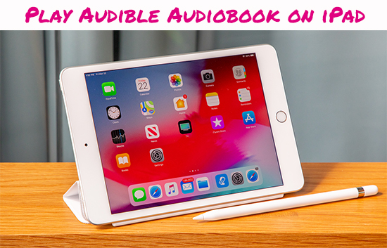 listen to audible audiobooks on ipad