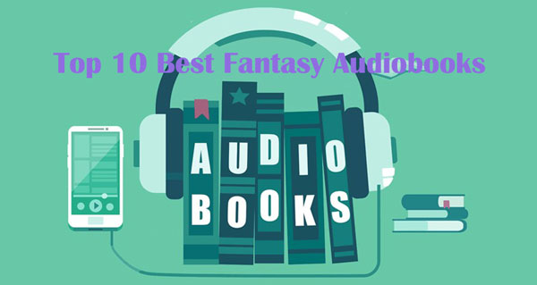 best fantasy audiobooks