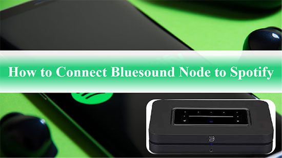 get bluesound node spotify connect