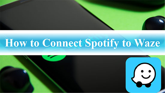 connect spotify to waze