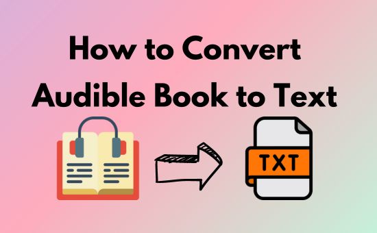 convert audible books to text