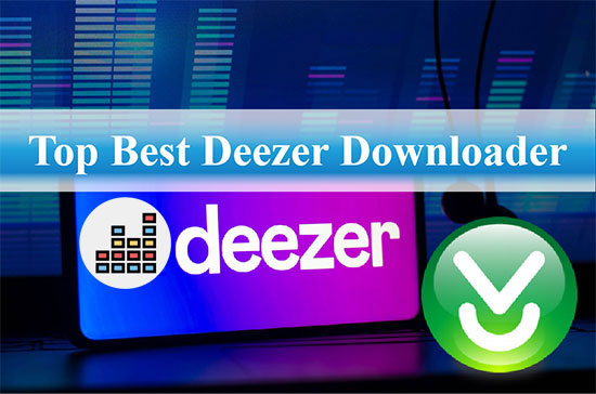 best deezer downloader