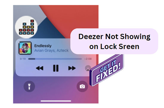 deezer not showing on lock screen