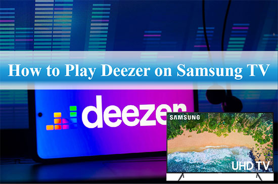 play deezer on samsung tv