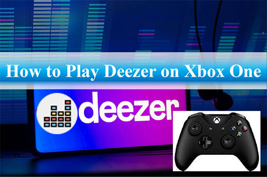 deezer on xbox one