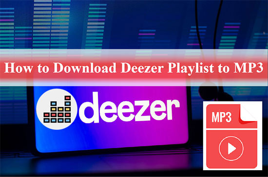 download deezer playlist to mp3