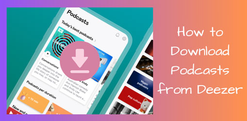 download deezer podcasts