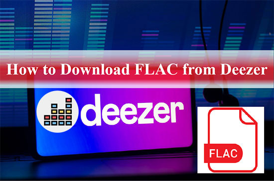 download flac from deezer