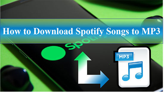 spotify mp3 downloader to download spotify songs to mp3