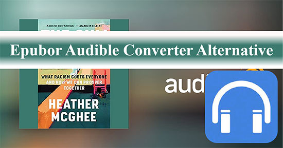 epubor audible converter alternative