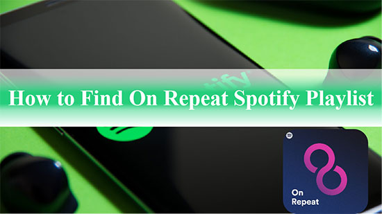 how to find on repeat spotify playlist