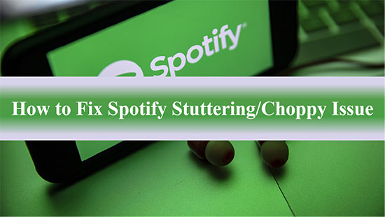 fix spotify stuttering/choppy