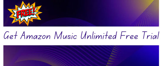 how to get amazon music free trial