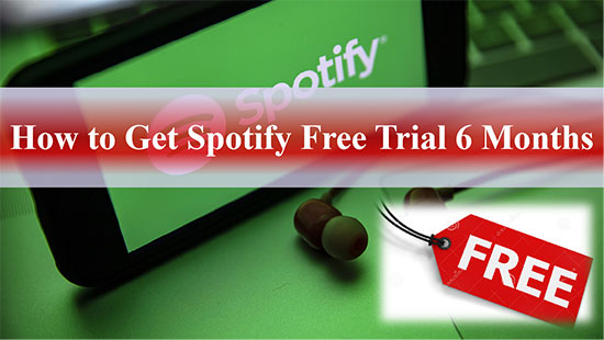 get spotify 6 months free trial