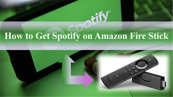 get spotify on amazon fire stick