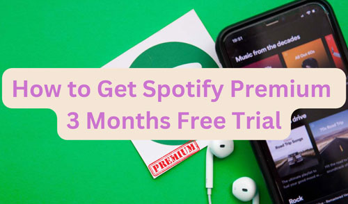 spotify premium 3 months free trial
