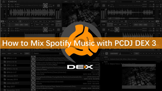 mix spotify music with pcdj dex 3