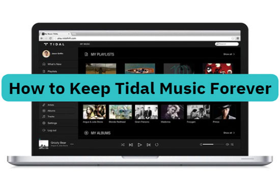 keep tidal music forever