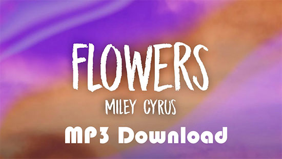 miley cyrus flowers mp3 download
