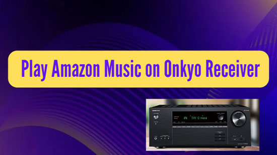 play amazon music on onkyo receiver