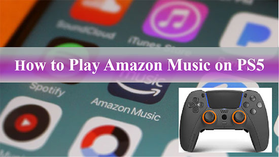 play amazon music on ps5