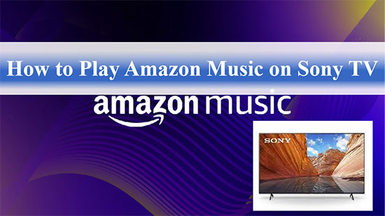play amazon music on sony tv