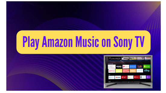 play amazon music on sony tv