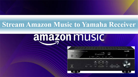 play amazon music on yamaha receiver