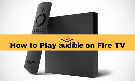 play audible on fire tv