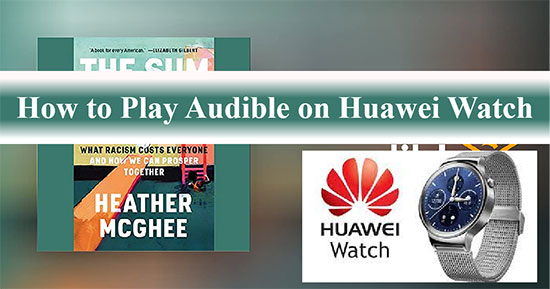 play audible on huawei watch