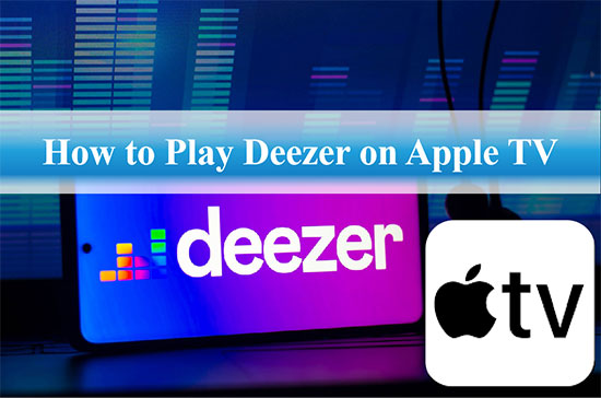 play deezer on apple tv