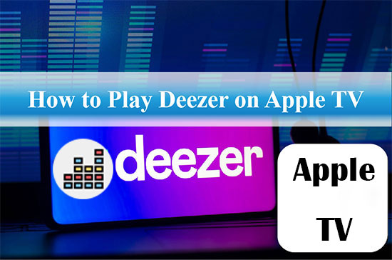 play deezer on apple tv