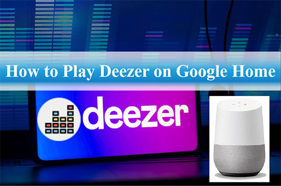 play deezer on google home