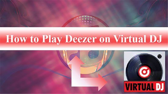 deezer on virtual dj