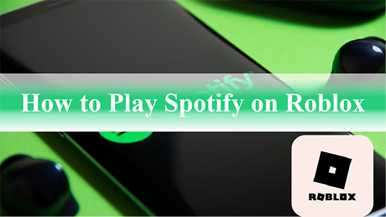 play spotify on roblox
