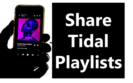 how to share tidal playlists