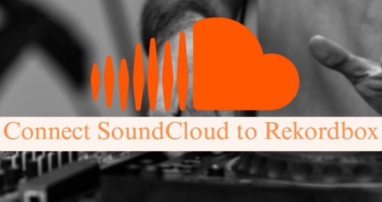 connect soundcloud to rekordbox