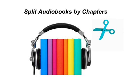 split audible audiobooks by chapters