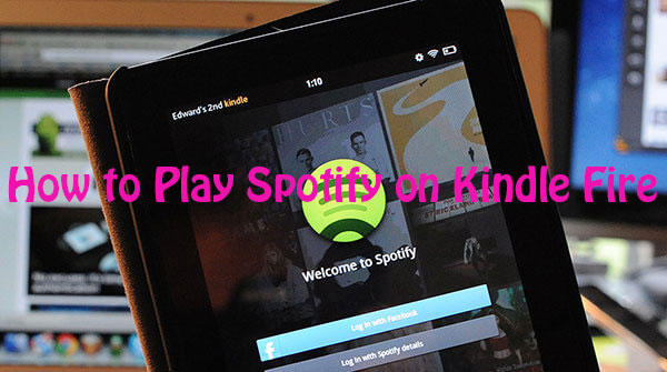 spotify on kindle fire